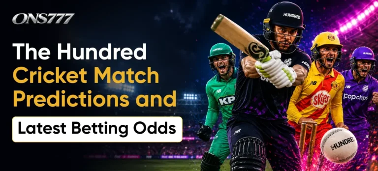 The Hundred Cricket Match Predictions and Latest Betting Odds